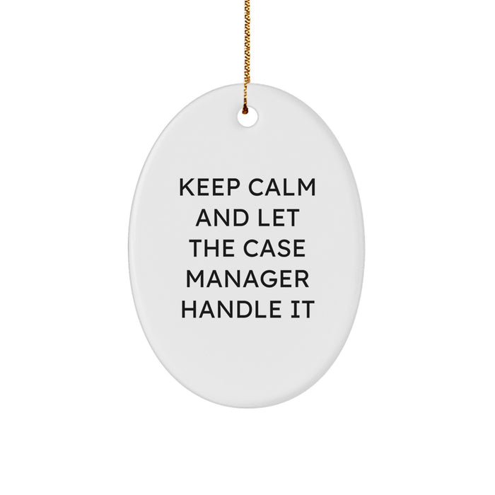Funny Case Manager Gifts, Oval Ornament, Keep Calm Let Handle Christmas Unique Gifts from Friends to Case Manager - Image 1