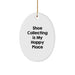 Shoe Collecting Gifts from Friends - Inspirational Oval Ornament for Men, Women, and Shoe Collecting Enthusiasts - 'Shoe Collecting Is My Happy Place' Quote - Christmas Unique Gifts - Image 1