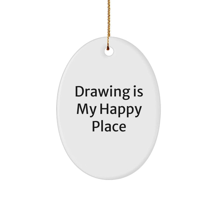 Drawing Is My Happy Place Funny Oval Ornament Gifts for Men Women Friends Family, Handcrafted with Durable MDF and High-Gloss Plastic Finish, Perfect for Christmas - Image 1