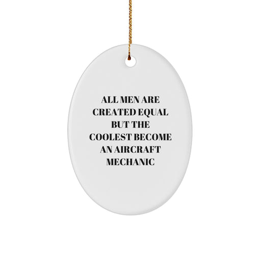 Unique Gifts from Friends and Family for the Coolest Aircraft Mechanic - Oval Ornament - Image 1