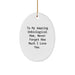 Funny Christmas Unique Gifts for Unbiological Mom from Daughter - Oval Ornament with Quote 'To My Amazing Unbiological Mom, Never Forget How Much I Love You.' - Image 1