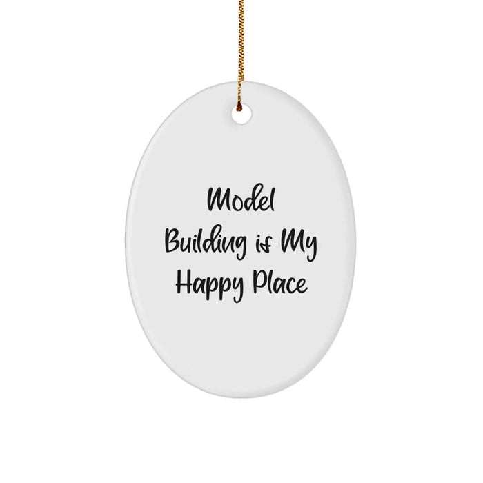 Funny Model Building Gifts from Friends and Family, Oval Ornament for Model Building Enthusiasts, Christmas Unique Gifts for Him or Her - 'Model Building Is My Happy Place' - Image 1