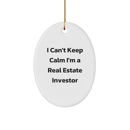 Funny Real Estate Investor Oval Ornament, Gifts for Men, Women, Friends, Coworkers, Family from I Can't Keep Calm I'm A Real Estate Investor Christmas Unique Gifts - Image 1