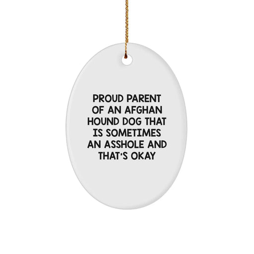 Funny Afghan Hound Dog Gifts from Proud Parents - Oval Ornament for Men, Women, Friends, or Family - Humorous Quote Christmas Unique Gifts - Image 1