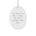 Fun Farmer Gifts from Friends, Family for Men, Women - Be Nice To Me Funny Oval Ornament Christmas Unique Decorations - Image 1
