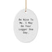 Funny Logger Gifts from Friends for Men on Christmas Unique - Image 1