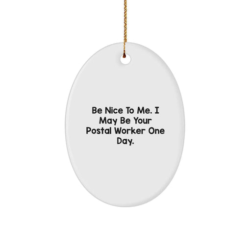 Funny Quote Gifts from Friends, Family, Coworkers for Postal Worker Men, Oval Ornament, Christmas Unique Presents - Image 1