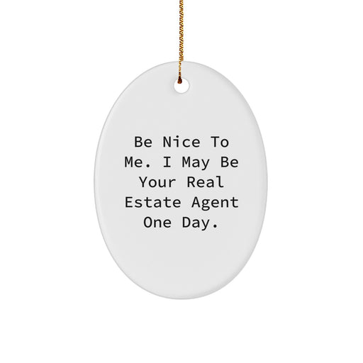 Funny Real Estate Agent Oval Ornament Gifts from Men to Women, Friends, Coworkers, Family, Unique Christmas Unique Gifts for Real Estate Agent - Image 1