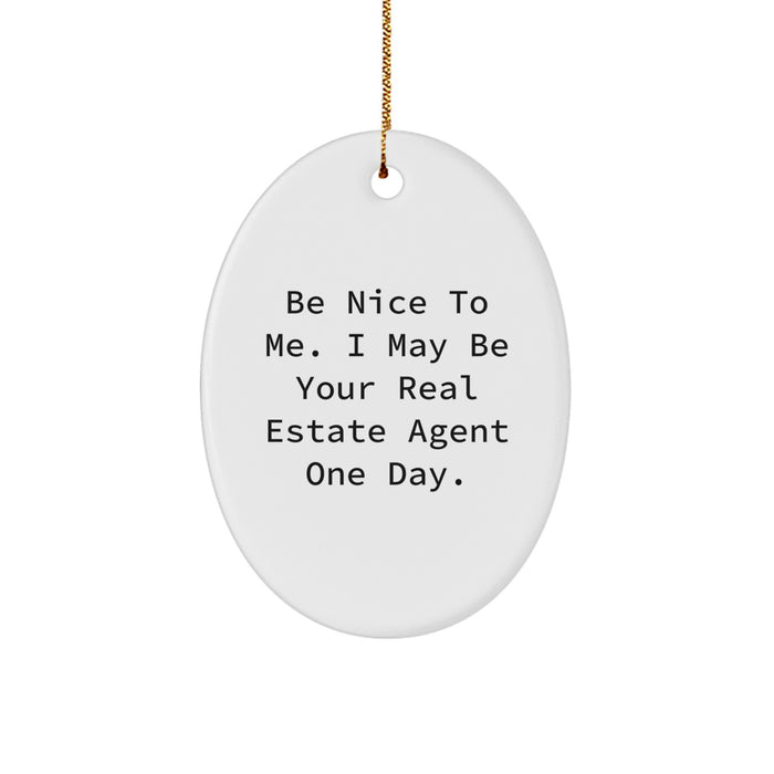 Funny Real Estate Agent Oval Ornament Gifts from Men to Women, Friends, Coworkers, Family, Unique Christmas Unique Gifts for Real Estate Agent - Image 1