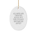 Funny Artist Gifts for Christmas - Oval Ornament with Quote: 'All Men Are Created Equal But The Coolest Become An Artist' - Gifts from Men for Artist Friends - Image 1