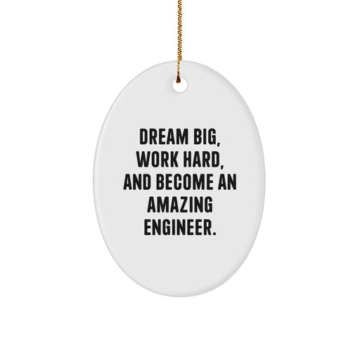 Funny Inspirational Gifts for Engineer Friends Christmas Oval Ornament, Gifts from Men, Perfect for Engineer Coworkers Family - Dream Big Work Hard - Image 1