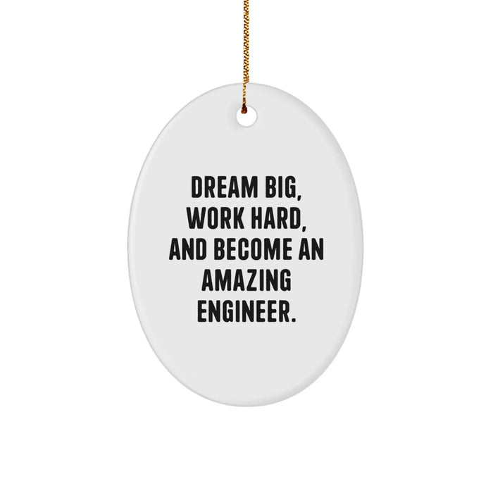 Funny Inspirational Gifts for Engineer Friends Christmas Oval Ornament, Gifts from Men, Perfect for Engineer Coworkers Family - Dream Big Work Hard - Image 1