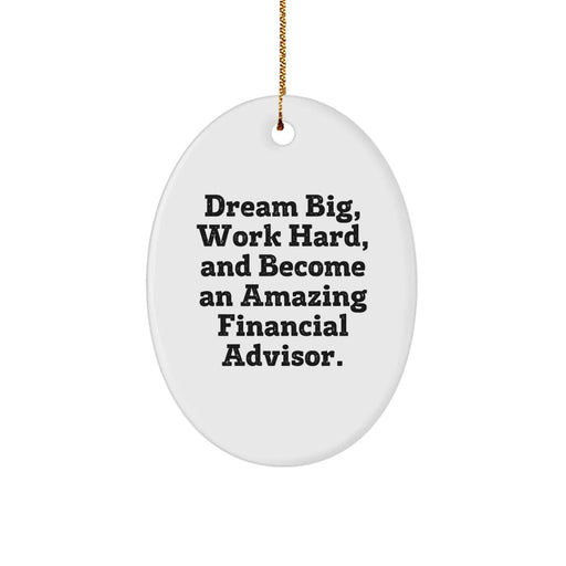 Dream Big Gifts for Financial Advisor Friends Men Christmas Oval Ornament Inspirational Quote - Image 1