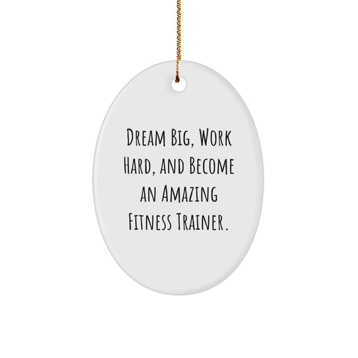 Get Inspired Gifts for Fitness Trainer Friends Family Men Women - Oval Ornament Dream Big - Image 1