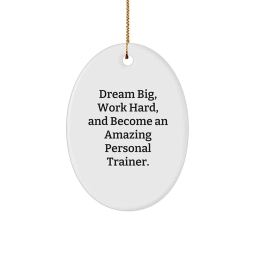 Funny Inspirational Personal Trainer Oval Ornament Gifts from Friends for Personal Trainer Men - Image 1