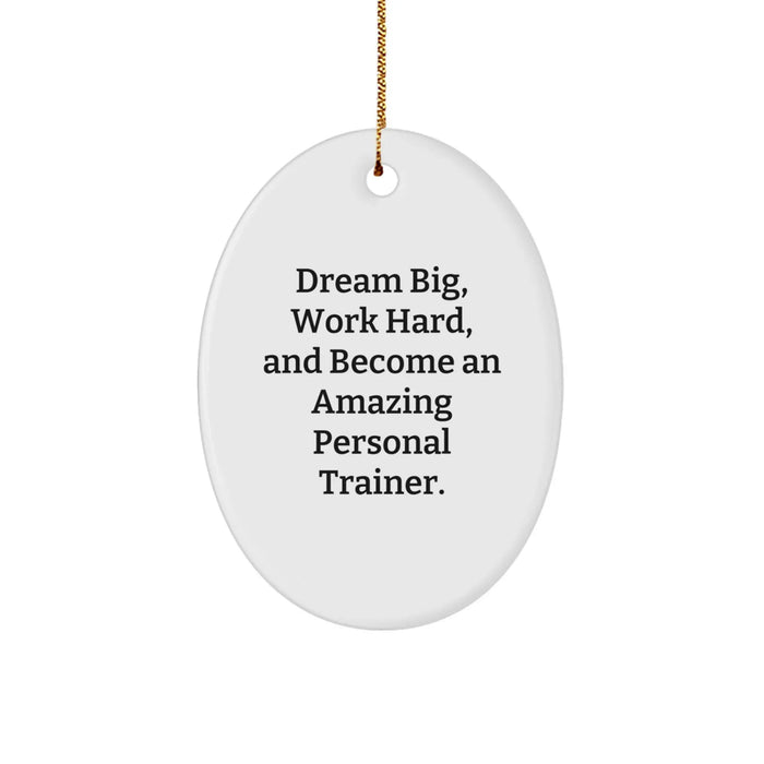 Funny Inspirational Personal Trainer Oval Ornament Gifts from Friends for Personal Trainer Men - Image 1