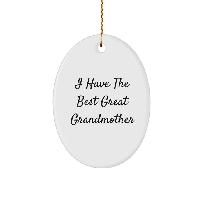 Funny Grandmother Gifts for Christmas Oval Ornament from I Have The Best Great Grandmother, Gifts from Family to Grandmother - Image 1