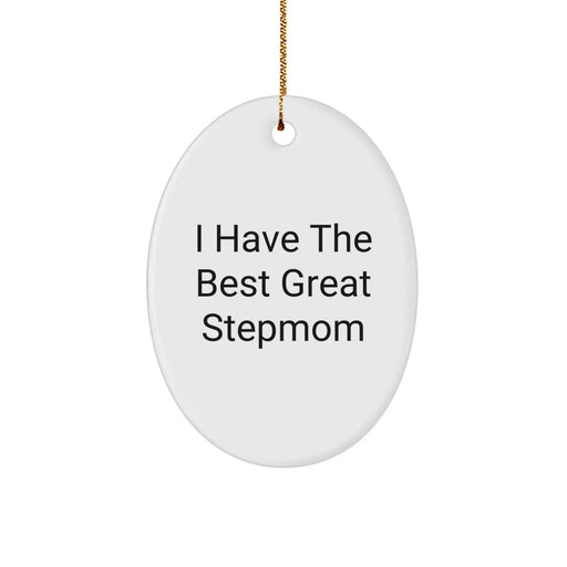 Funny Stepmom Gifts, Oval Ornament, I Have The Best Great Stepmom, Gifts from Family to Stepmom, Christmas Unique Gifts - Image 1