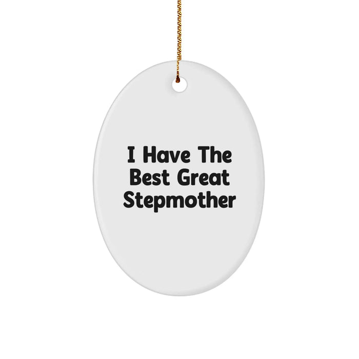 Funny Stepmother Gifts from Family, Gifts for Stepmother, Oval Ornament 'I Have The Best Great Stepmother' for Christmas - Image 1