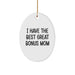 Funny Bonus Mom Oval Ornament Gifts from Family - I Have The Best Great Bonus Mom Christmas - Image 1
