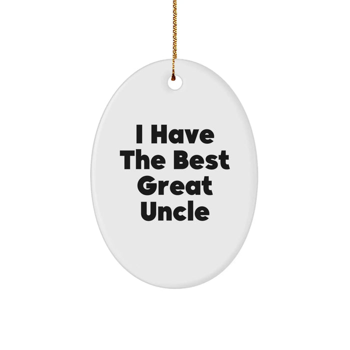 Funny Uncle Oval Ornament Gifts from Men to Uncle, 'I Have The Best Great Uncle' Quote for Christmas - Image 1