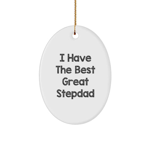 Funny Stepdad Gifts from Family - 'I Have The Best Great Stepdad' Oval Ornament for Christmas Unique Gifts - Image 1