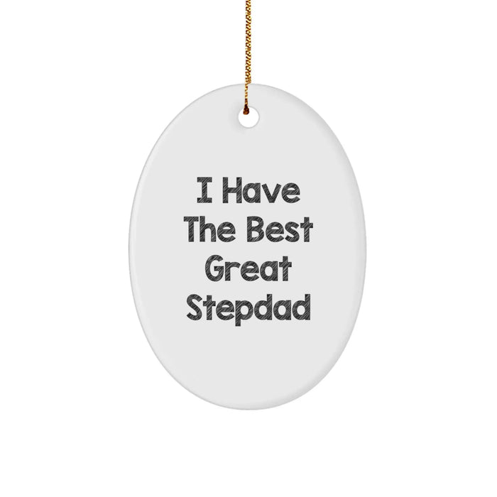 Funny Stepdad Gifts from Family - 'I Have The Best Great Stepdad' Oval Ornament for Christmas Unique Gifts - Image 1