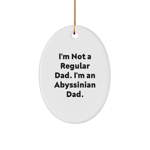 Abyssinian Cat Lover Gifts from Dad, Funny Oval Ornament Christmas Unique for Men, Women, Friends, and Family - Image 1