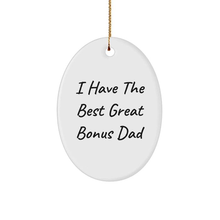 Funny Bonus Dad Christmas Oval Ornaments Gifts from Men to Bonus Dad, 'I Have The Best Great Bonus Dad' Oval Ornament - White Oval Shape, Perfect for Bonus Dads on Christmas - Image 1