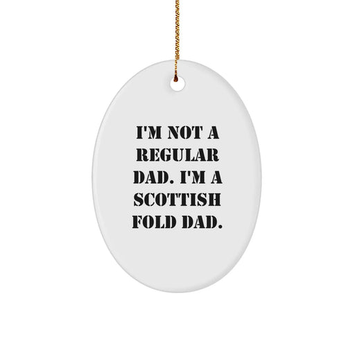 Funny Scottish Fold Cat Gifts from Dad to Scottish Fold Cat Lovers, Oval Ornament, Christmas Unique - Image 1