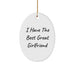 Funny Sweetheart Gifts from Men - Oval Ornament, I Have The Best Great Sweetheart Quote, Christmas Unique Gifts for Her - Image 1