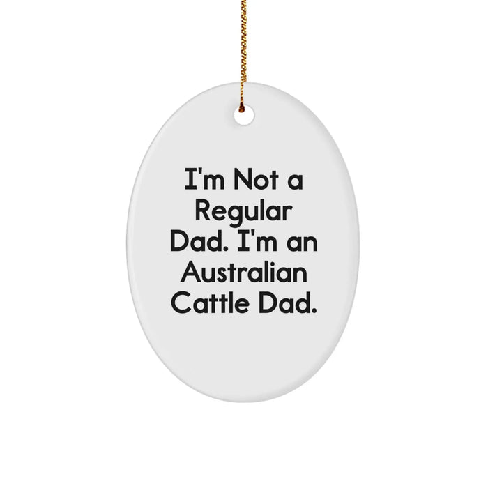 Funny Christmas Unique Gifts for Australian Cattle Dog Lovers - Australian Cattle Dad Oval Ornament, Gifts from Men to Friends, Family - Image 1