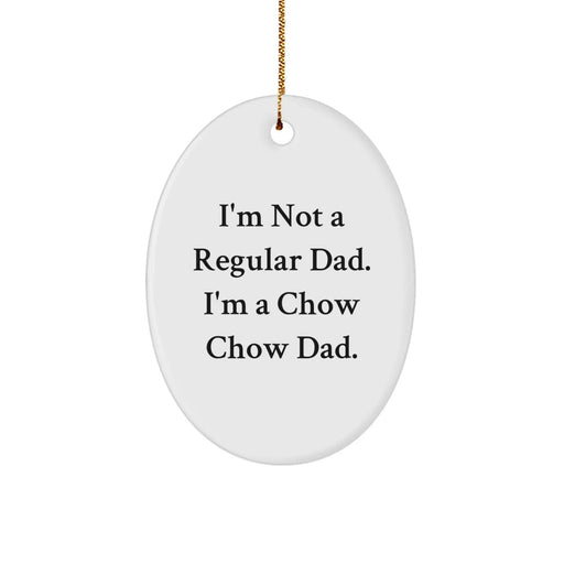 Chow Chow Dog Oval Ornament Funny Quote Gifts for Men Women Friends Family, Gifts from Dad Mom Grandma Grandpa, Unique Christmas Decorations - Image 1