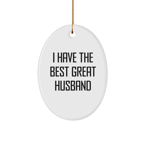 Funny Husband Gifts for Men Oval Ornament 'I Have The Best Great Husband' Christmas Unique Gifts from Women to Husband - Image 1