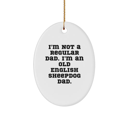 Funny Old English SheepDog Dad Oval Ornament Gifts from Men to Family, Christmas Unique Home Decor - Image 1