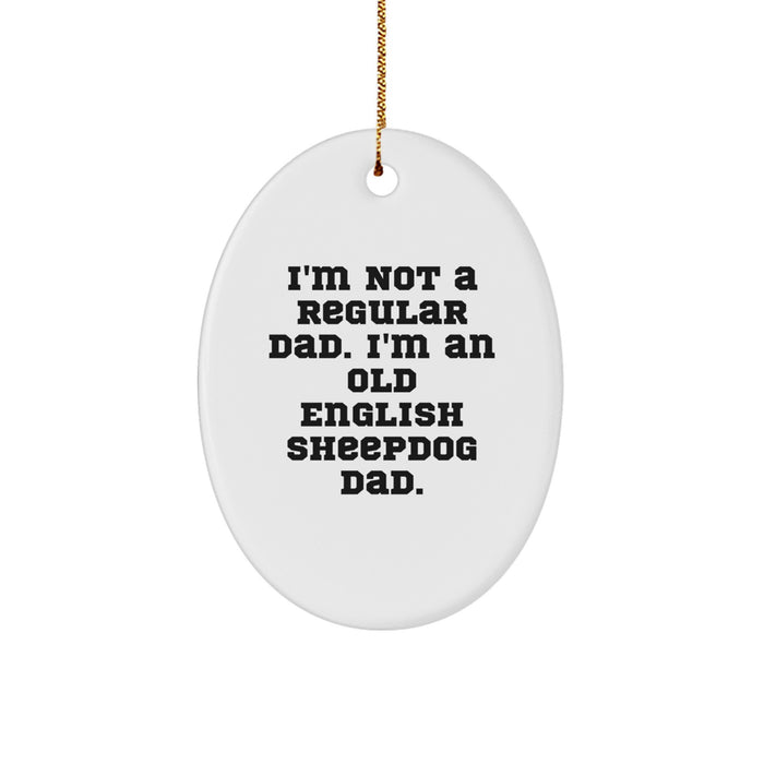 Funny Old English SheepDog Dad Oval Ornament Gifts from Men to Family, Christmas Unique Home Decor - Image 1