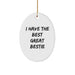 Funny Bestie Gifts from Friends for Bestie - I Have The Best Oval Ornament, White, 3.25" Tall, Christmas Decorations - Image 1