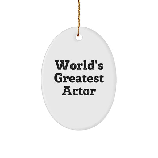 Funny Actor Gifts from Friends - 'World's Greatest Actor' Oval Ornament for Men, Women, or Family - Christmas Unique Gifts - Image 1