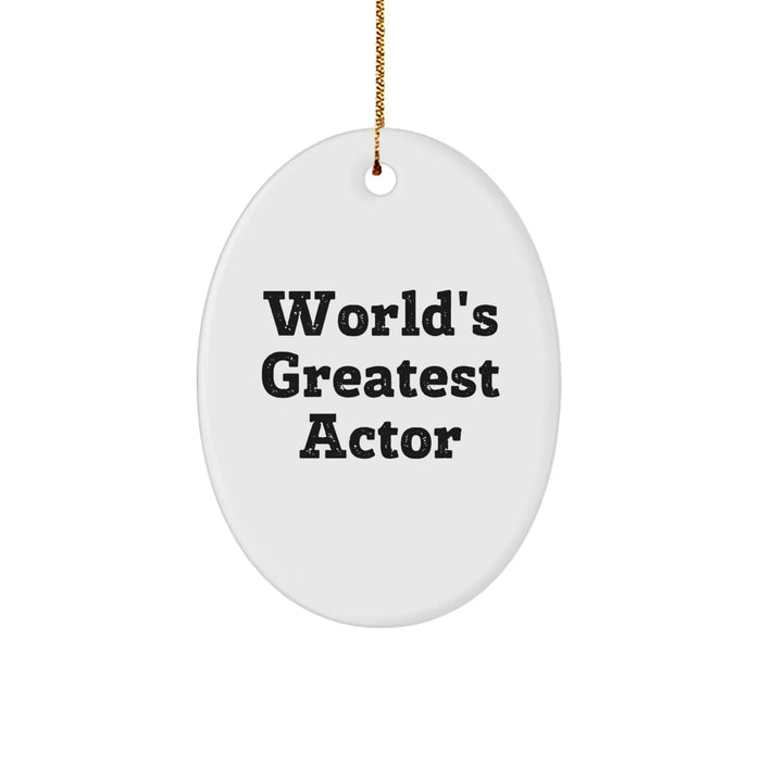 Funny Actor Gifts from Friends - 'World's Greatest Actor' Oval Ornament for Men, Women, or Family - Christmas Unique Gifts - Image 1