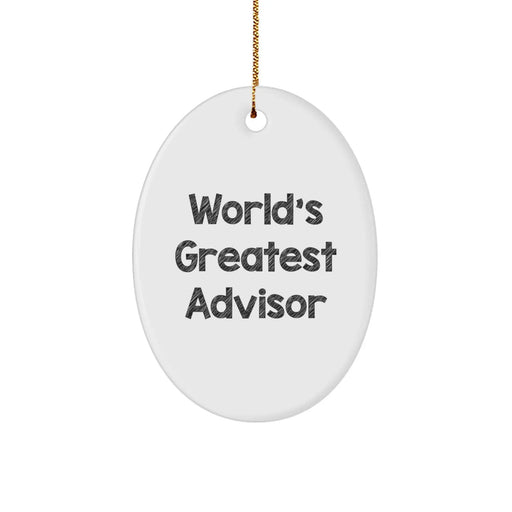 Funny Advisor Gifts from Men to Friends - 'World's Greatest Advisor' Oval Ornament for Christmas with Quote, Perfect for Coworkers or Family - Image 1