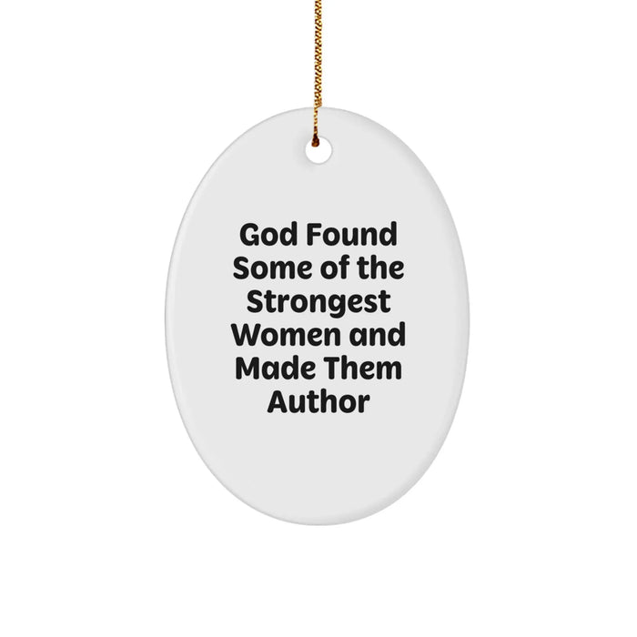 Funny Author Oval Ornament Gifts from Men to Women Friends Christmas - Image 1