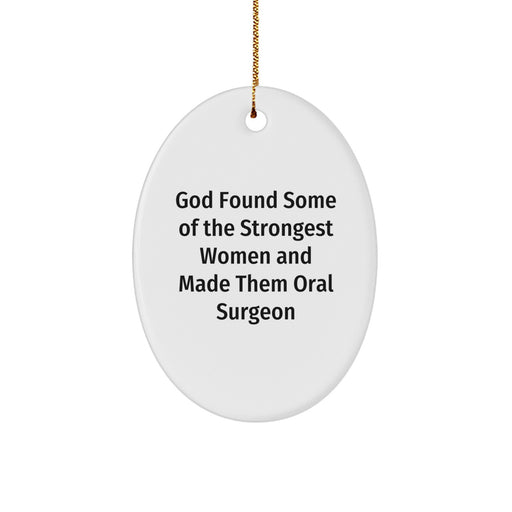 Funny Oral Surgeon Oval Ornament Gifts from Men to Women Coworkers Family Friends - Image 1