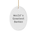World's Greatest Banker Funny Christmas Unique Gifts for Banker Friends and Family - Oval Ornament Gifts from Friends for Banker - Image 1