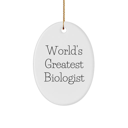 World's Greatest Biologist Oval Ornament Gift for Biologist Friends Funny Holiday Gifts from Friends - Image 1