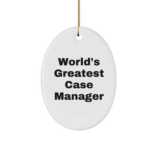 World's Greatest Case Manager Oval Ornament, Funny Quote Gifts for Case Manager, Oval Ornament, Gifts from Friends, Perfect for Christmas - Image 1