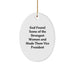 Funny Vice President Oval Ornament Gifts from Men to Women Coworkers Friends Family - 'God Found Some Of The Strongest Women' - Image 1