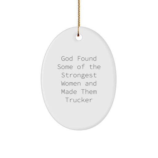 Funny Trucker Decor Gifts from Men to Trucker Women Friends, Oval Ornament Inspirational Quote for Trucker on Christmas, Trucker Women Gifts - Image 1