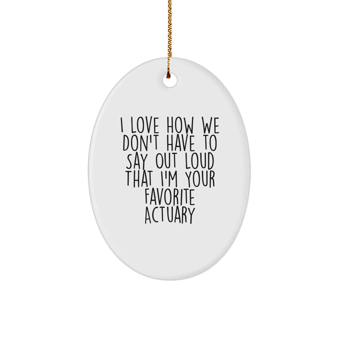 Funny Actuary Gifts for Men, Oval Ornament - Christmas Unique Gifts from Friends, Family, Coworkers for Favorite Actuary - Image 1