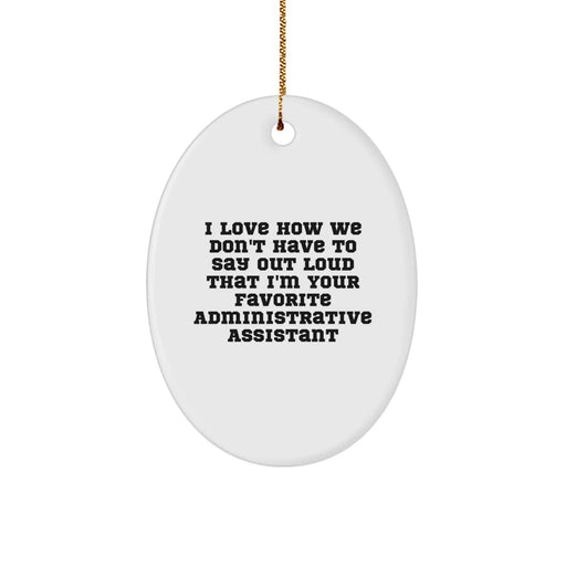 Funny Administrative Assistant Oval Ornament Gifts from Friends to Coworkers for Christmas Office Decor Unique Gifts for Administrative Assistants Oval Shaped MDF - Image 1