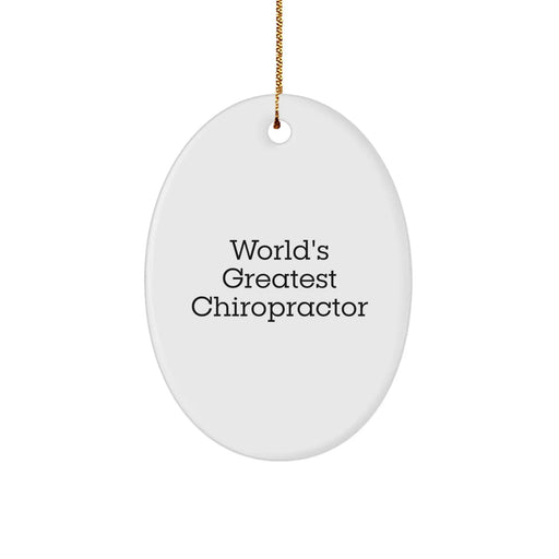 Funny Chiropractor Gifts from Men for World's Greatest Chiropractor, Oval Ornament with 'World's Greatest Chiropractor' Quote for Christmas - Image 1